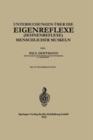 Untersuchungen über die Eigenreflexe (Sehnenreflexe) Menschlicher Muskeln