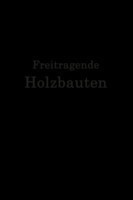 Freitragende Holzbauten