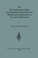 Die Entwicklungsgrundzüge der industriellen spanabhebenden Metallbearbeitungstechnik im 18. und 19. Jahrhundert