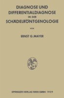 Diagnose und Differentialdiagnose in der Schädelröntgenologie