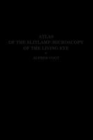 Atlas of the Slitlamp-Microscopy of the Living Eye