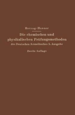 Die chemischen und physikalischen Prüfungsmethoden des Deutschen Arzneibuches 5. Ausgabe