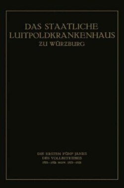 Das Staatliche Luitpoldkrankenhaus ƶu Würzburg