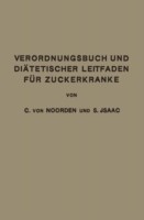 Verordnungsbuch und Diätetischer Leitfaden für Zuckerkranke