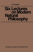 Six Lectures on Modern Natural Philosophy