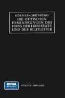 Die Otitischen Erkrankungen des Hirns, der Hirnhäute und der Blutleiter