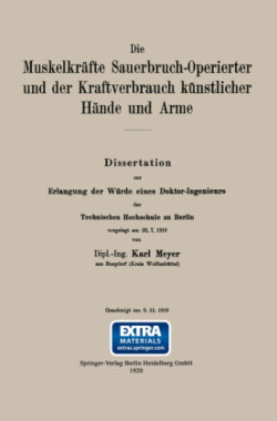 Die Muskelkräfte Sauerbruch-Operierter und der Kraftverbrauch künstlicher Hände und Arme