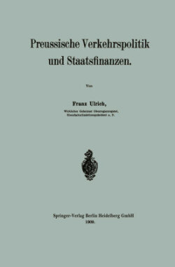 Preussische Verkehrspolitik und Staatsfinanzen