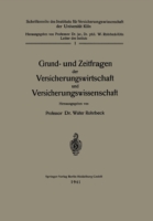 Grund- und Zeitfragen der Versicherungswirtschaft und Versicherungswissenschaft