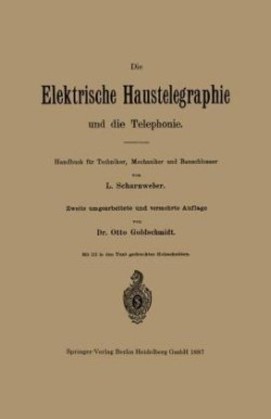 Die elektrische Haustelegraphie und die Telephonie