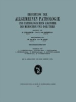 Ergebnisse der Allgemeinen Pathologie und Pathologischen Anatomie des Menschen und der Tiere