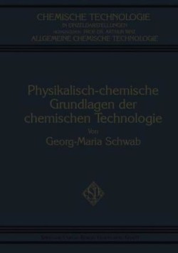 Physikalisch-Chemische Grundlagen der Chemischen Technologie