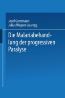 Die Malariabehandlung der Progressiven Paralyse