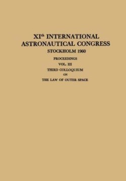 XIth International Astronautical Congress Stockholm 1960 / XI. Internationaler Astronautischer Kongress / XIe Congrès International D’Astronautique