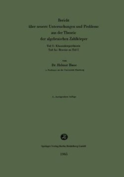 Bericht über neuere Untersuchungen und Probleme aus der Theorie der algebraischen Zahlkörper