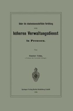 Ueber die staatswissenschaftliche Vorbildung zum höheren Verwaltungsdienst in Preussen