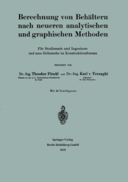 Berechnung von Behältern nach neueren analytischen und graphischen Methoden