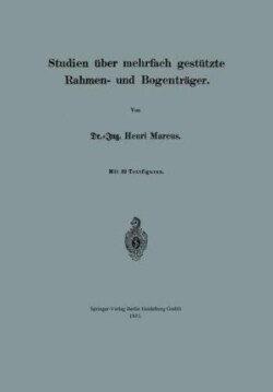 Studien über mehrfach gestützte Rahmen- und Bogenträger