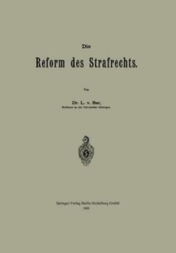 Die Reform des Strafrechts