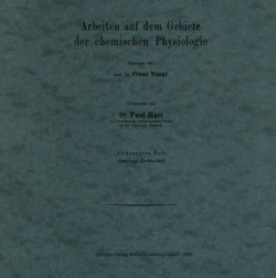 Arbeiten auf dem Gebiete der chemischen Physiologie