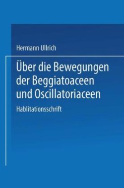 Über die Bewegungen der Beggiatoaceen und Oscillatoriaceen