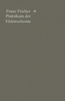 Praktikum der Elektrochemie