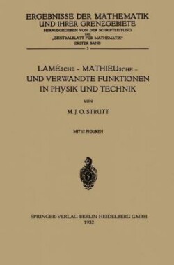 Lamésche — Mathieusche — und Verwandte Funktionen in Physik und Technik