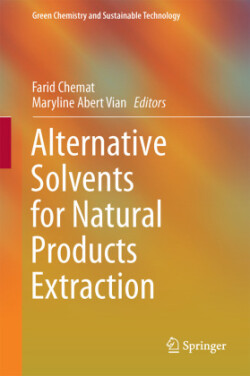 Alternative Solvents for Natural Products Extraction