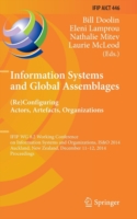 Information Systems and Global Assemblages: (Re)configuring Actors, Artefacts, Organizations