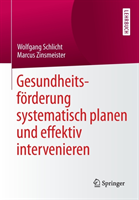 Gesundheitsförderung systematisch planen und effektiv intervenieren