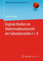 Digitale Medien im Mathematikunterricht der Sekundarstufen I + II