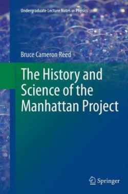 History and Science of the Manhattan Project