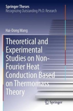 Theoretical and Experimental Studies on Non-Fourier Heat Conduction Based on Thermomass Theory