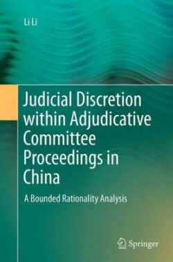 Judicial Discretion within Adjudicative Committee Proceedings in China