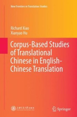 Corpus-Based Studies of Translational Chinese in English-Chinese Translation