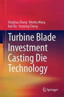 Turbine Blade Investment Casting Die Technology