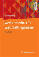 Werkstofftechnik für Wirtschaftsingenieure