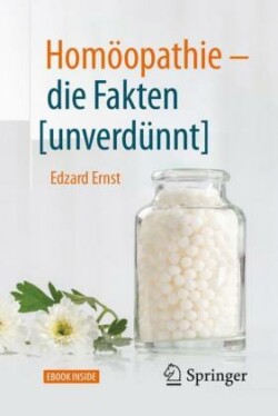 Homöopathie - die Fakten [unverdünnt], m. 1 Buch, m. 1 E-Book