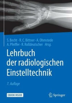 Lehrbuch der radiologischen Einstelltechnik, m. 1 Buch, m. 1 E-Book