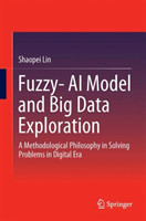 Fuzzy-AI Model and Big Data Exploration