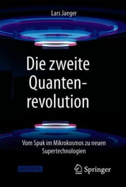 Die zweite Quantenrevolution, m. 1 Buch, m. 1 E-Book