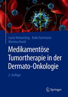 Medikamentöse Tumortherapie in der Dermato-Onkologie