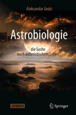 Astrobiologie - die Suche nach außerirdischem Leben, m. 1 Buch, m. 1 E-Book