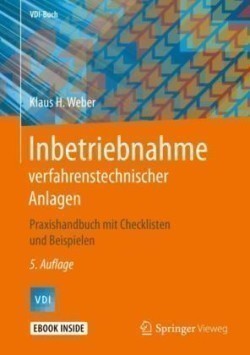 Inbetriebnahme verfahrenstechnischer Anlagen, m. 1 Buch, m. 1 E-Book