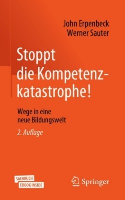 Stoppt die Kompetenzkatastrophe!, m. 1 Buch, m. 1 E-Book