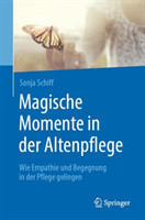 Magische Momente in der Altenpflege 