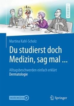 Du studierst doch Medizin, sag mal ...