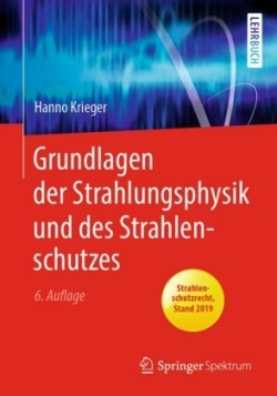 Grundlagen der Strahlungsphysik und des Strahlenschutzes