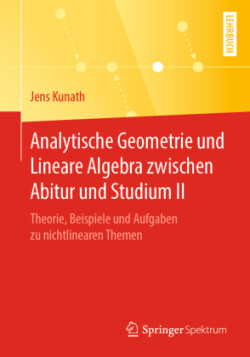 Analytische Geometrie und Lineare Algebra zwischen Abitur und Studium II