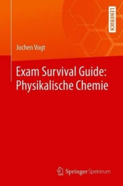 Exam Survival Guide: Physikalische Chemie